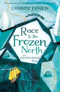 Image of Race to the Frozen North : The Matthew Henson Story