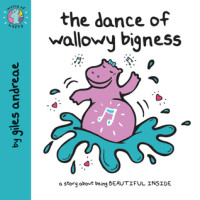 Image of The Dance of Wallowy Bigness